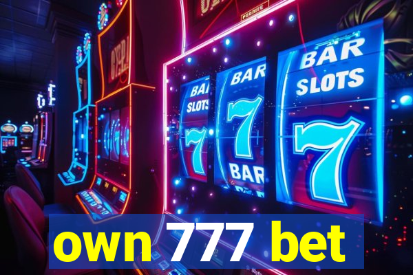 own 777 bet